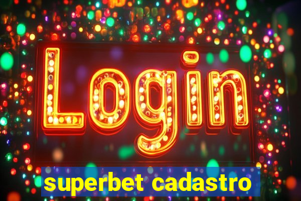 superbet cadastro